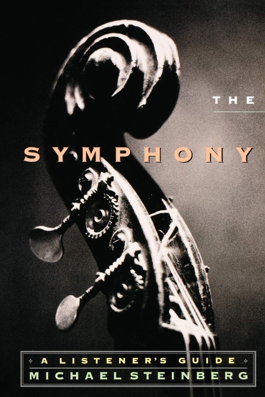 The Symphony: A Listener’s Guide