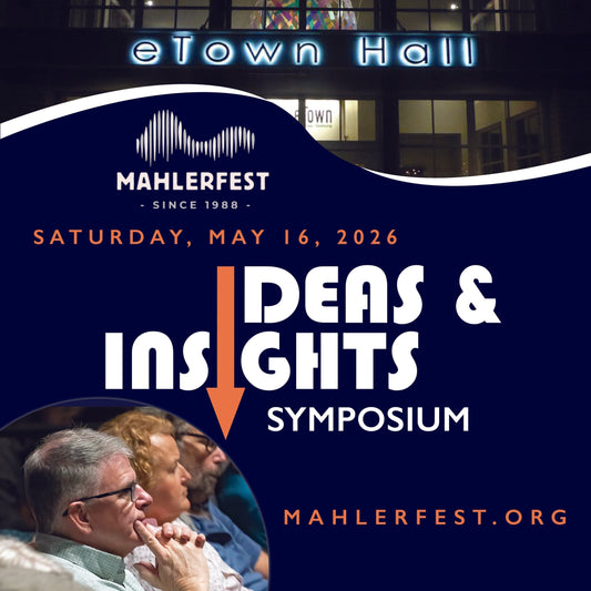 Mahler: Ideas & Insights - Mahlerfest