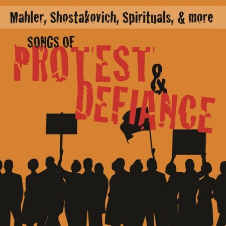 Songs of Protest and Defiance - Mahlerfest