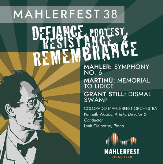 MahlerFest 38 (2025) Mahler Symphony No. 6 - Martinů "Memorial to Lidice" - Grant Still "Dismal Swamp" (Double Disc) - Mahlerfest