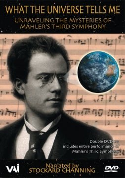 What the Universe Tells Me – Two DVDs - Mahlerfest